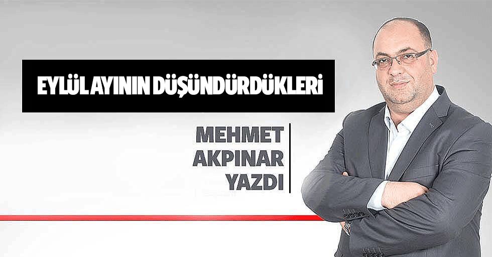 Eylül Ayının Düşündürdükleri