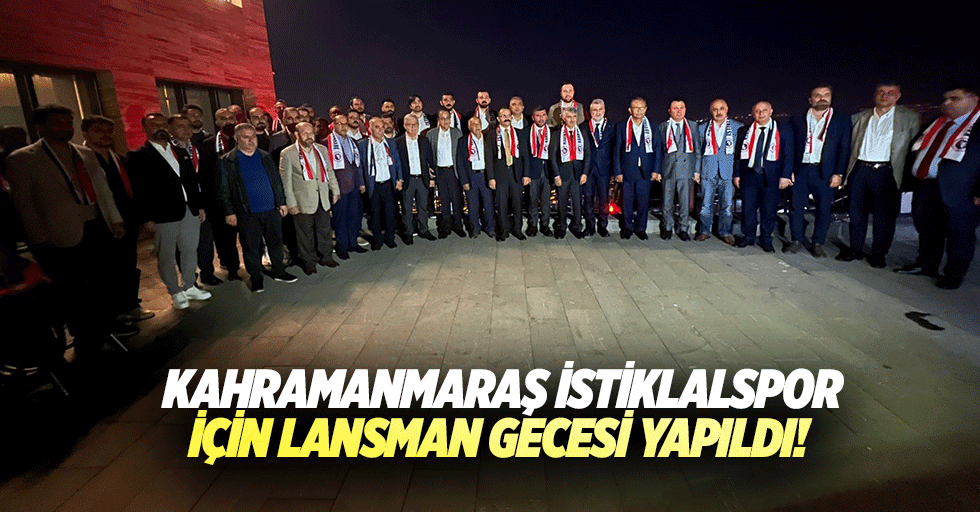 Kahramanmaraş İstiklalspor için lansman gecesi yapıldı!
