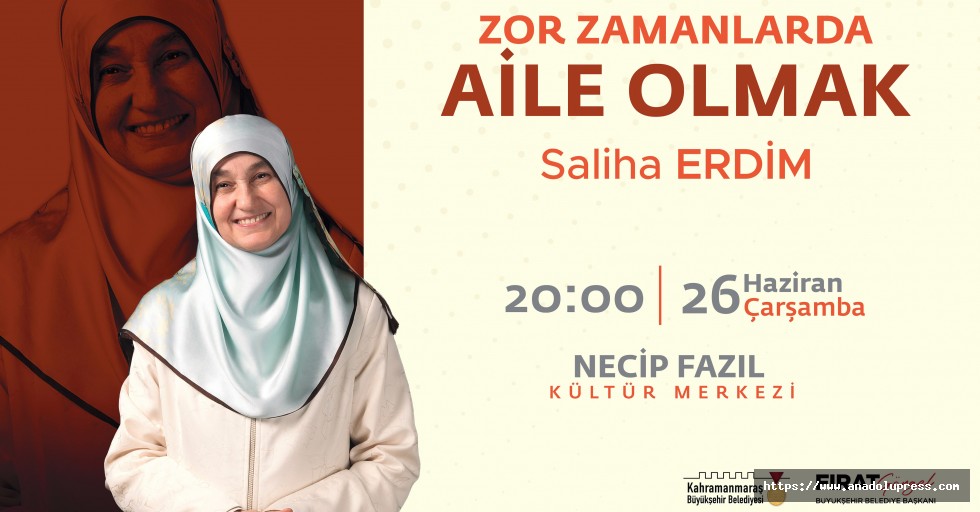 Saliha Erdim Kahramanmaraşlılara, ‘Zor zamanlarda aile olmayı’ anlatacak