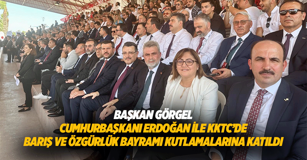 Başkan Görgel, Cumhurbaşkanı Erdoğan İle Kktc’de Barış Ve Özgürlük Bayramı Kutlamalarına Katıldı