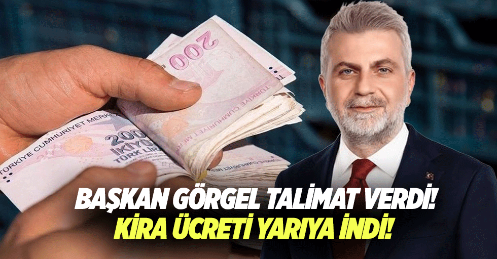 Başkan Görgel talimat verdi! Kira ücreti yarıya indi!