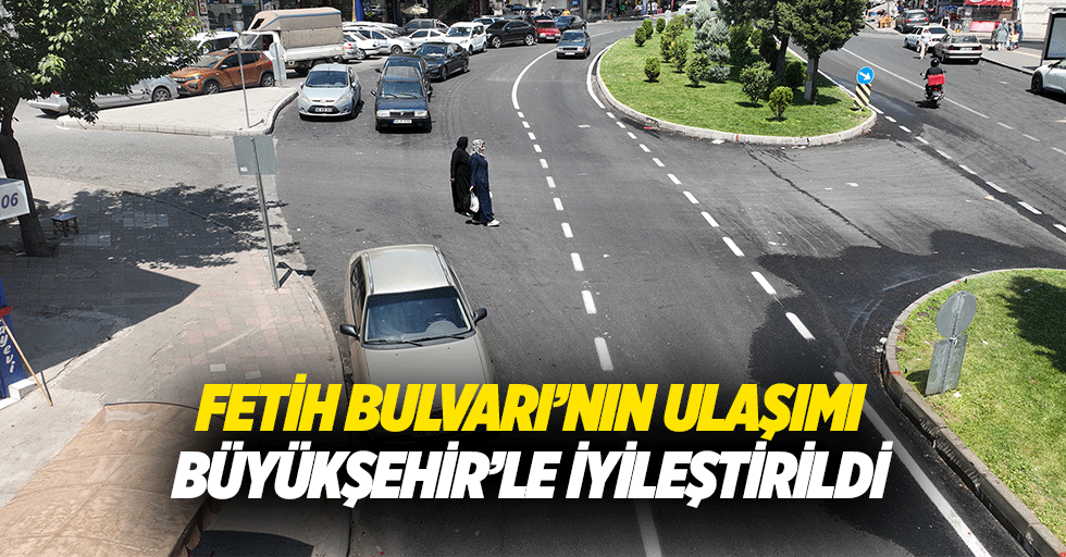 Fetih Bulvarı’nın Ulaşımı Büyükşehir’le İyileştirildi