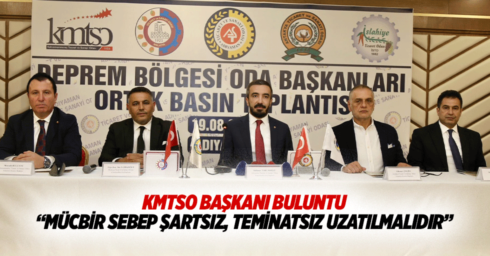 KMTSO Başkanı Buluntu “Mücbir sebep şartsız, teminatsız uzatılmalıdır”