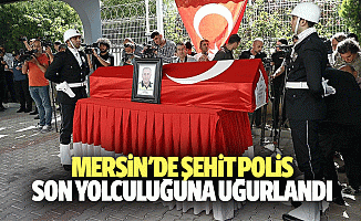 Mersin'de Şehit Polis Son Yolculuğuna Uğurlandı