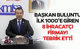 Başkan Buluntu, İlk 1000’e Giren 8 İhracatçı Firmayı Tebrik Etti