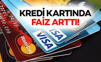 Kredi kartında faiz arttı!