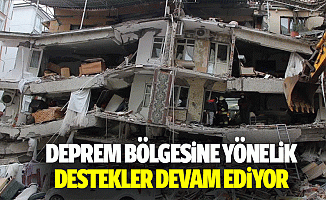 Deprem bölgesine yönelik destekler devam ediyor