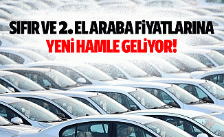 Sıfır ve 2. El araba fiyatlarına yeni hamle geliyor