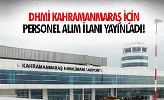 DHMİ Kahramanmaraş için personel alım ilanı yayınladı!