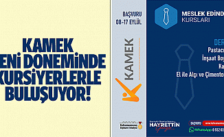 KAMEK yeni döneminde kursiyerlerle buluşuyor!