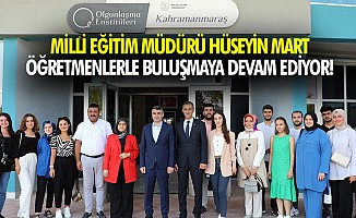 Milli Eğitim Müdürü Hüseyin Mart, öğretmenlerle buluşmaya devam ediyor!