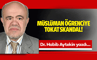 Müslüman öğrenciye tokat skandal!