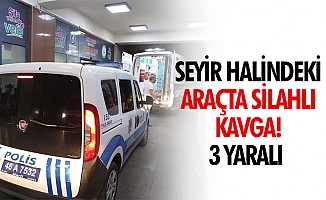 Seyir halindeki araçta silahlı kavga! 3 yaralı