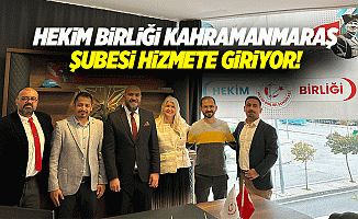 Hekim Birliği Kahramanmaraş Şubesi hizmete giriyor!