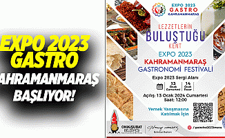 EXPO 2023 Gastro Kahramanmaraş başlıyor!