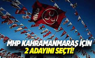 MHP Kahramanmaraş için 2 adayını seçti!