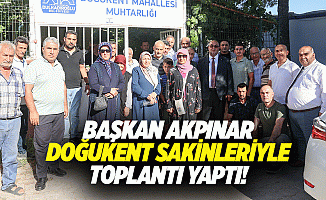 Başkan Akpınar Doğukent sakinleriyle toplantı yaptı!