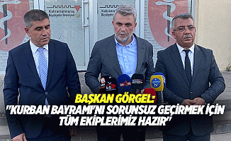 Başkan Görgel: "Kurban Bayramı'nı sorunsuz geçirmek için tüm ekiplerimiz hazır"