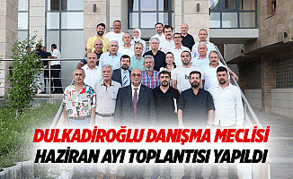 Dulkadiroğlu Danışma Meclisi Haziran Ayı Toplantısı Yapıldı