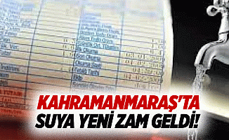 Kahramanmaraş'ta suya yeni zam geldi!