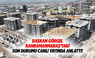 Başkan Görgel, Kahramanmaraş’taki son durumu canlı yayında anlattı!