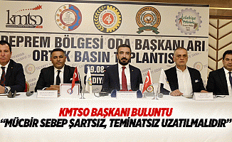 KMTSO Başkanı Buluntu “Mücbir sebep şartsız, teminatsız uzatılmalıdır”