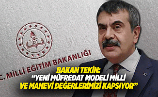 Bakan Tekin: “Yeni müfredat modeli milli ve manevi değerlerimizi kapsıyor”