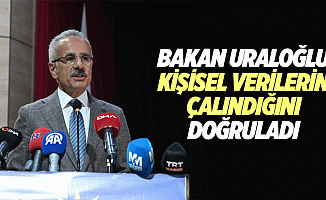 Bakan Uraloğlu Kişisel Verilerin Çalındığını Doğruladı