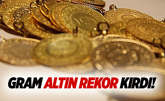 Gram altın rekor kırdı!