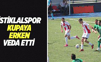 İstiklalspor Kupaya Erken Veda Etti