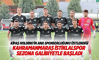 Kipaş Holding'in Ana Sponsorluğunu Üstlendiği Kahramanmaraş İstiklalspor Sezona Galibiyetle Başladı